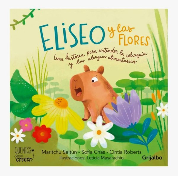 Eliseo y Las Flores - Una Historia Para Entender La Celiaquía y Las Alergias Alimentarias