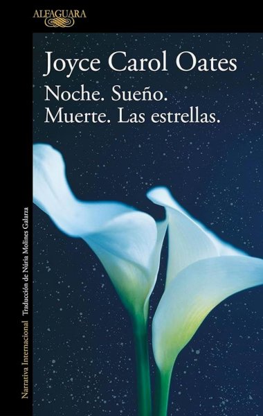 Noche. Sueño. Muerte. Las Estrellas