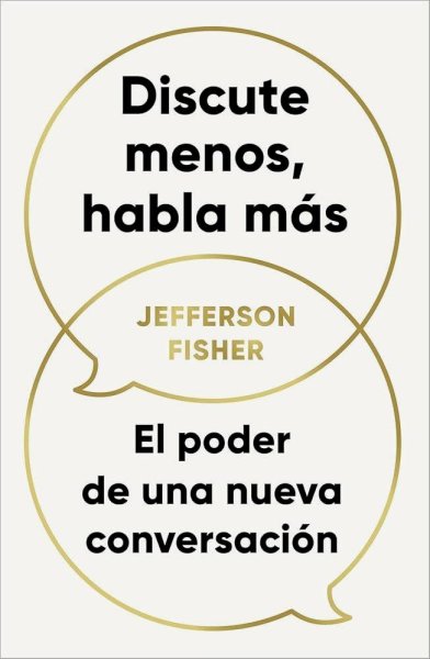 Discute Menos, Habla Más