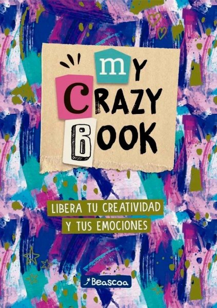 My Crazy Book - Libera Tu Creatividad y Tus Emociones