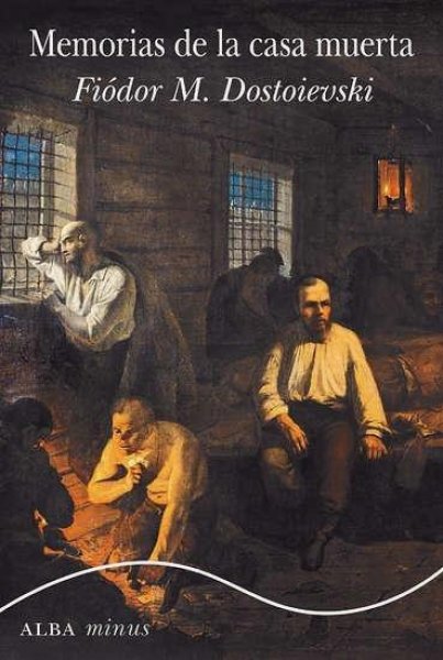 Memorias De La Casa Muerta