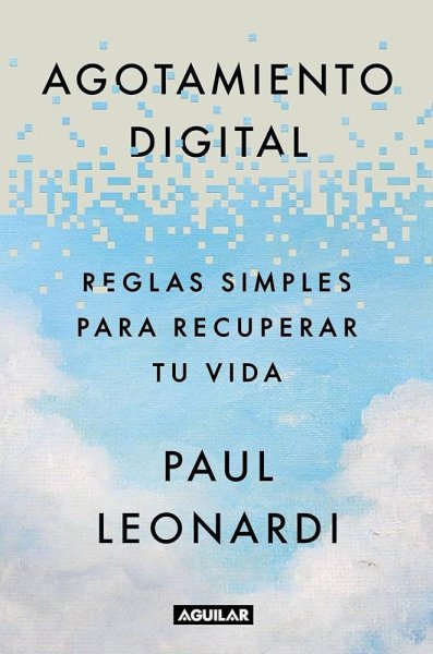 Agotamiento Digital - Reglas Simples Para Recuperar Tu Vida