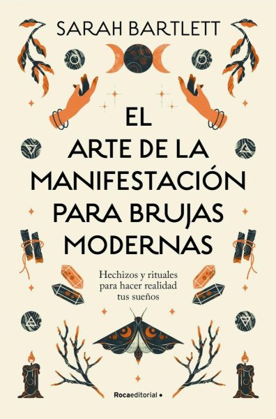 El Arte De La Manifestación Para Brujas Modernas