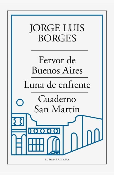 Fervor De Buenos Aires – Luna De Enfrente – Cuaderno San Martín