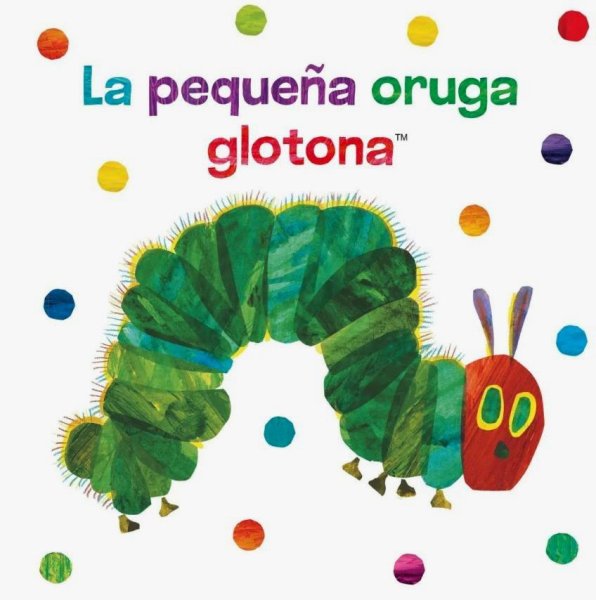 La Pequeña Oruga Glotona - Un Libro De Tela Sensorial