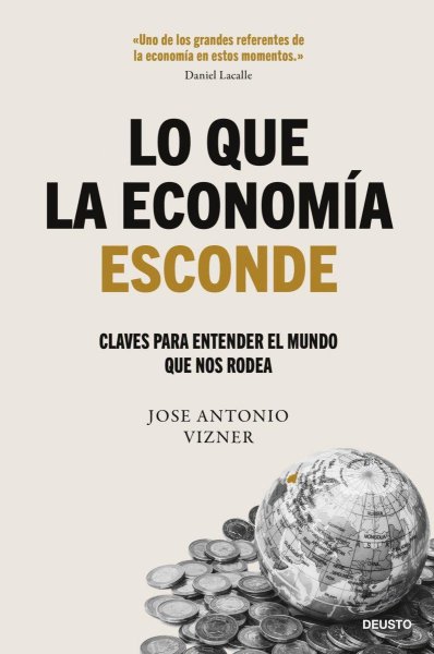 Lo Que La Economía Esconde