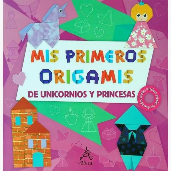Mis Primeros Origamis De Unicornios y Princesas