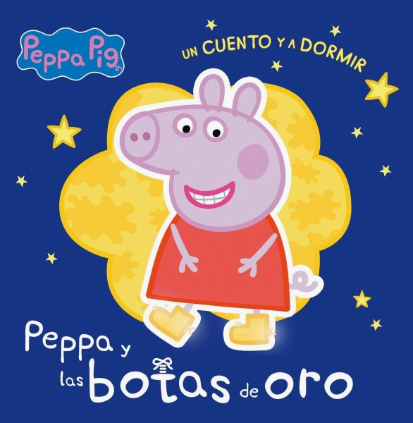 Peppa Pig - Un Cuento y A Dormir - Peppa y Las Botas De Oro
