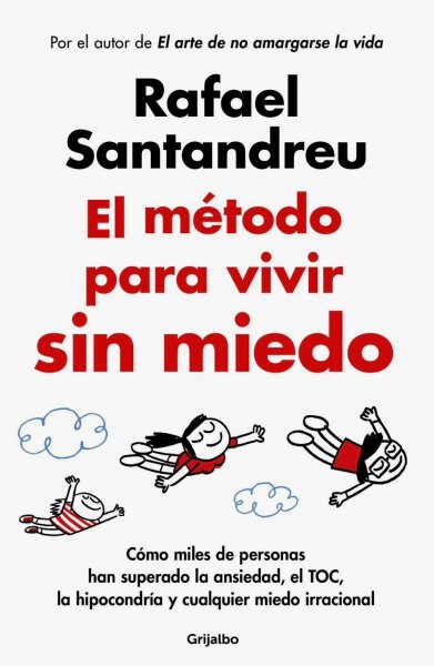 El Método Para Vivir Sin Miedo