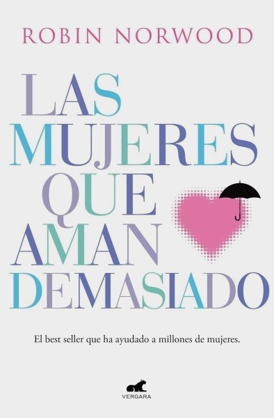 Las Mujeres Que Aman Demasiado