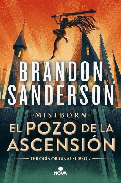 El Pozo De La Ascensión - Nacidos De La Bruma 2 - Mistborn 2