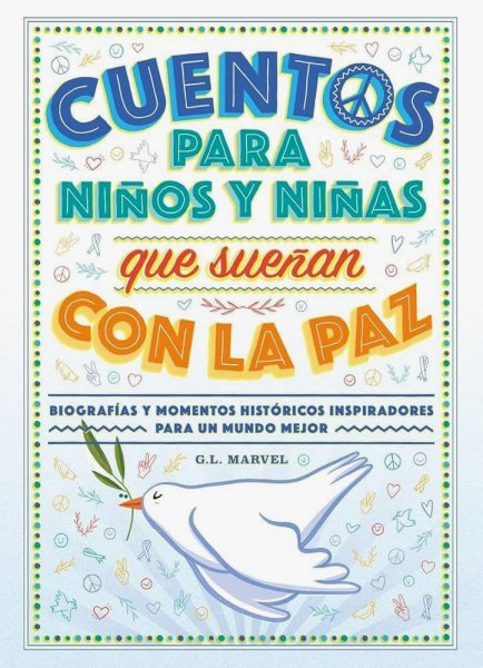 Cuentos Para Niños y Niñas Que Sueñan Con La Paz