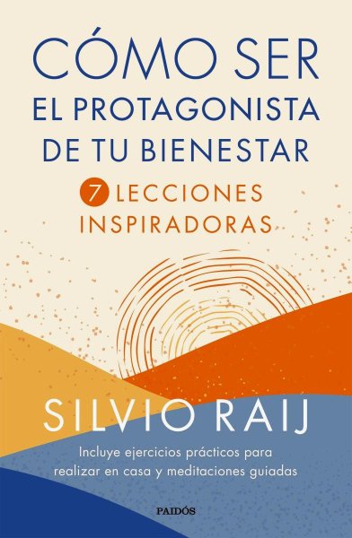 Cómo Ser Protagonista De Tu Bienestar