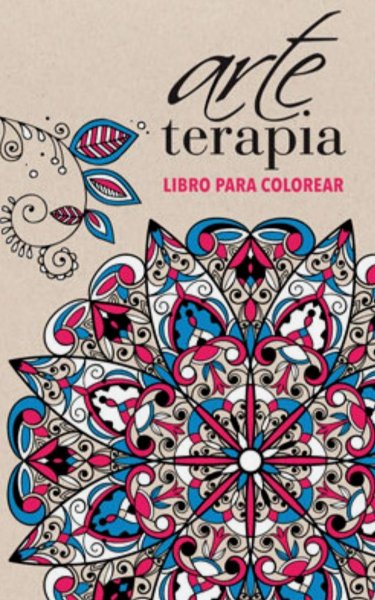 Arte Terapia 2 - Libro Para Colorear
