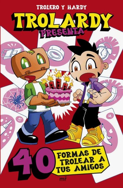 Trolardy Presenta - 40 Formas De Trolear A Tus Amigos