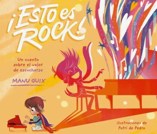 Esto Es Rock - Un Cuento Sobre El Valor De Escucharse