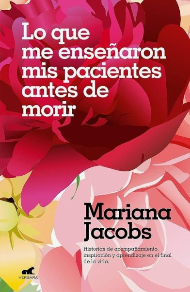 Lo Que Me Enseñaron Mis Pacientes Antes De Morir