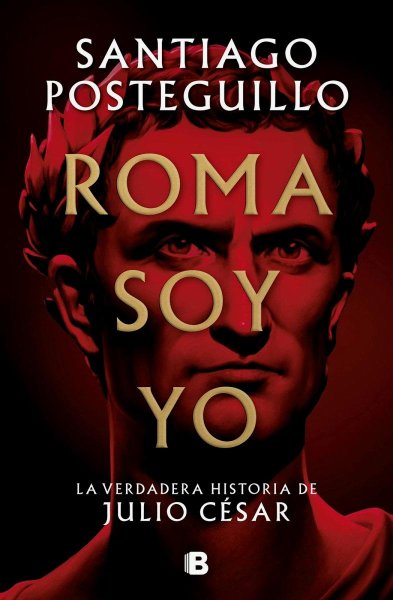 Roma Soy Yo - Serie Julio César 1