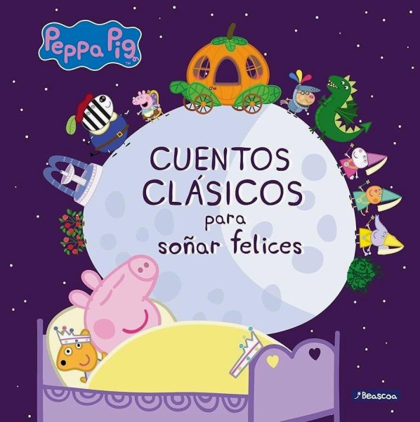 Cuentos Clásicos Para Soñar Felices