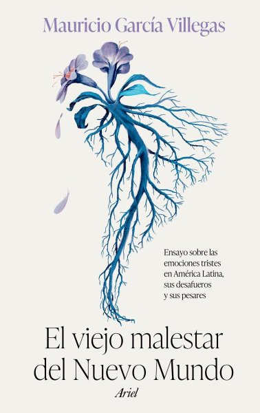 El Viejo Malestar Del Nuevo Mundo