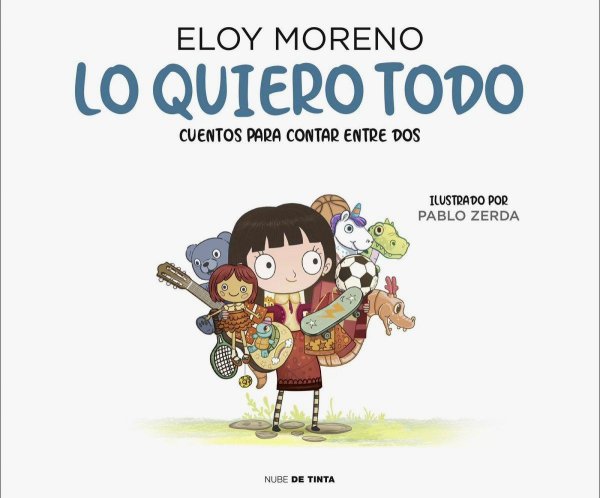 Lo Quiero Todo - Cuentos Para Contar Entre Dos