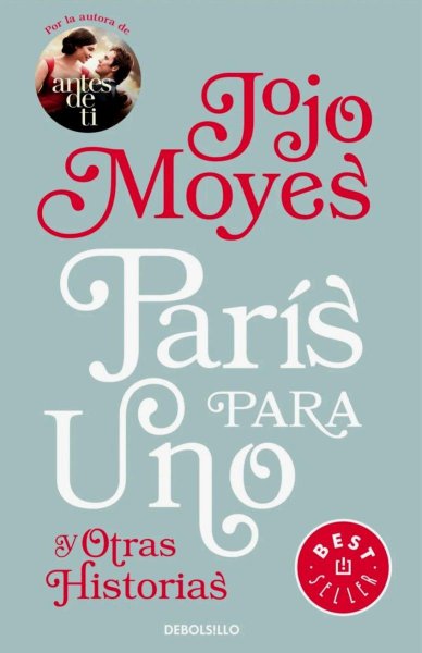 París Para Uno y Otras Historias