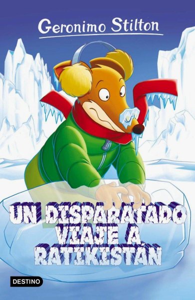 Geronimo Stilton 5 - Un Disparatado Viaje A Ratikistán
