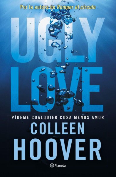Ugly Love - Pídeme Cualquier Cosa Menos Amor