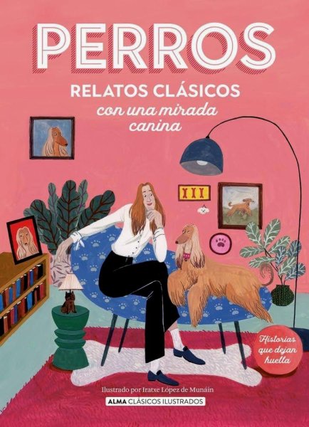 Perros - Relatos Clásicos Con Una Mirada Canina
