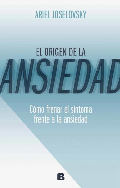 El Origen De La Ansiedad