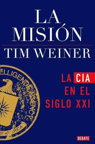 La Misión - La Historia De La Cia 2 - La Cia En El Siglo Xxi