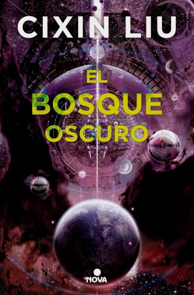 El Bosque Oscuro - Trilogía De Los Tres Cuerpos 2