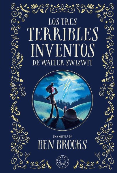 Los Tres Terribles Inventos De Walter Swizwit