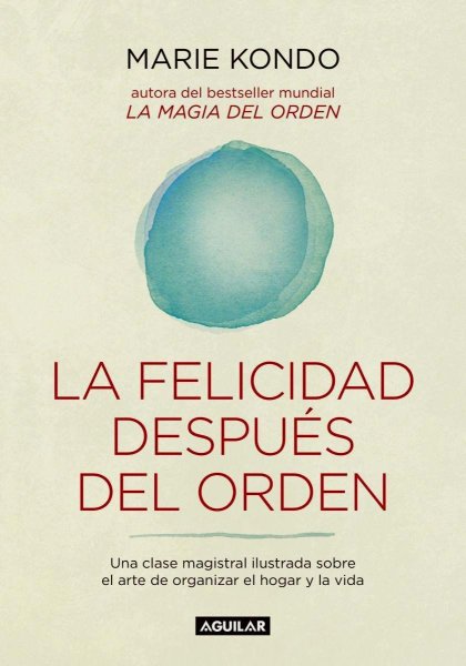 La Felicidad Después Del Orden - La Magia Del Orden 2