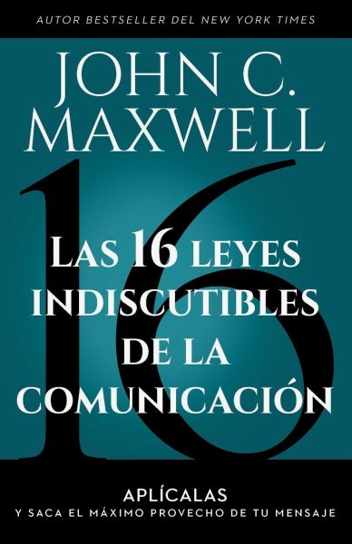 Las 16 Leyes Indiscutibles De La Comunicación