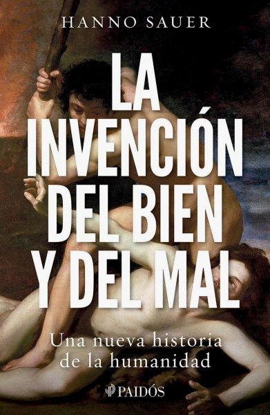 La Invención Del Bien y Del Mal