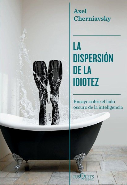 La Dispersión De La Idiotez