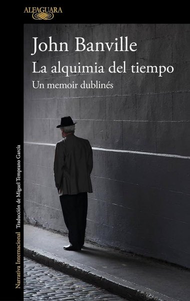La Alquimia Del Tiempo - Un Memoir Dublinés