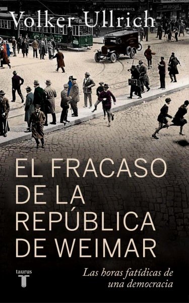 El Fracaso De La República De Weimar