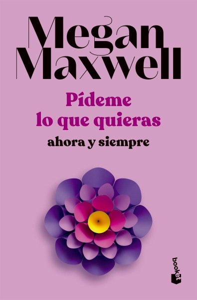 Pídeme Lo Que Quieras Ahora y Siempre - Libro 2