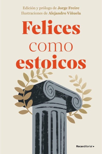 Felices Como Estoicos - Edición Ilustrada