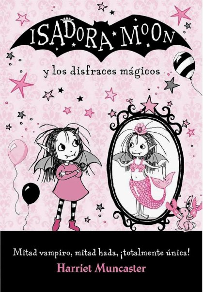 Isidora Moon y Los Disfraces Mágicos