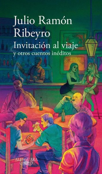 Invitación Al Viaje y Otros Cuentos Inéditos