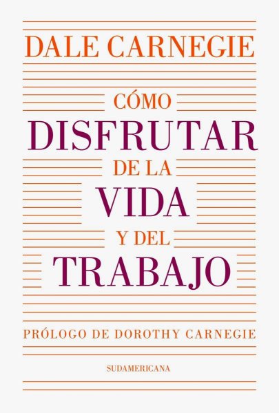 Cómo Disfrutar De La Vida y Del Trabajo